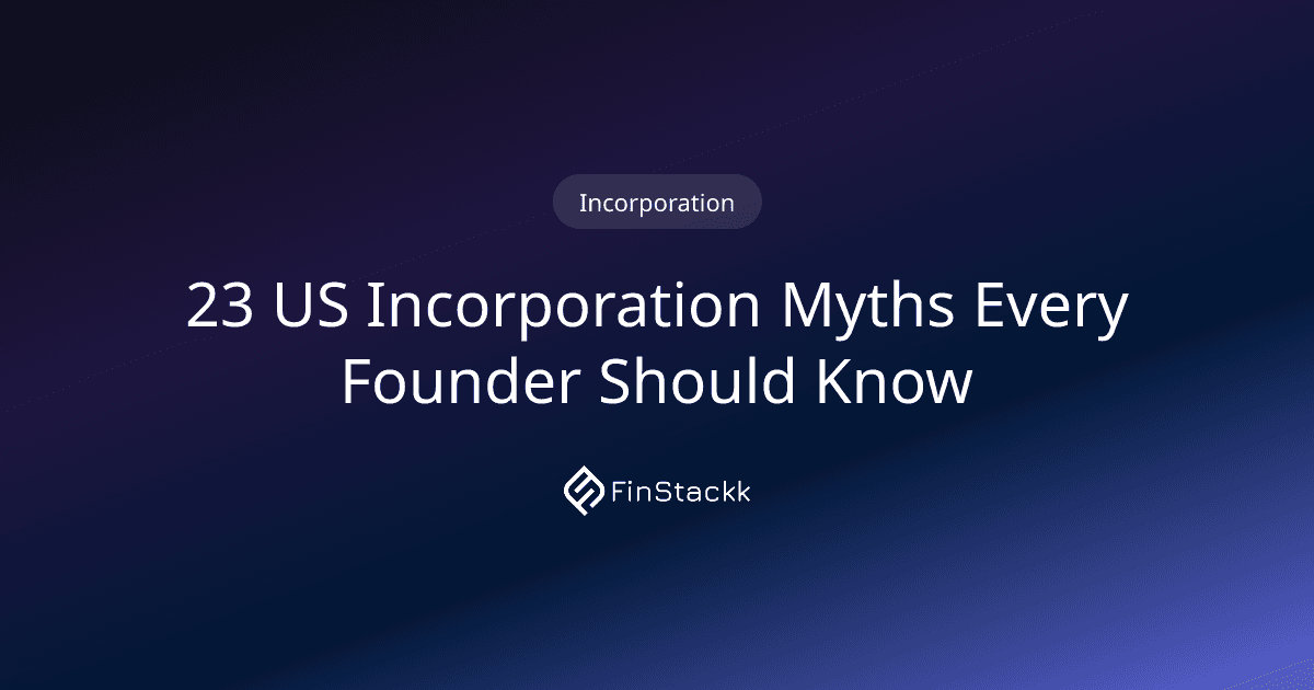 23 US Incorporation Myths Every Founder Should Know