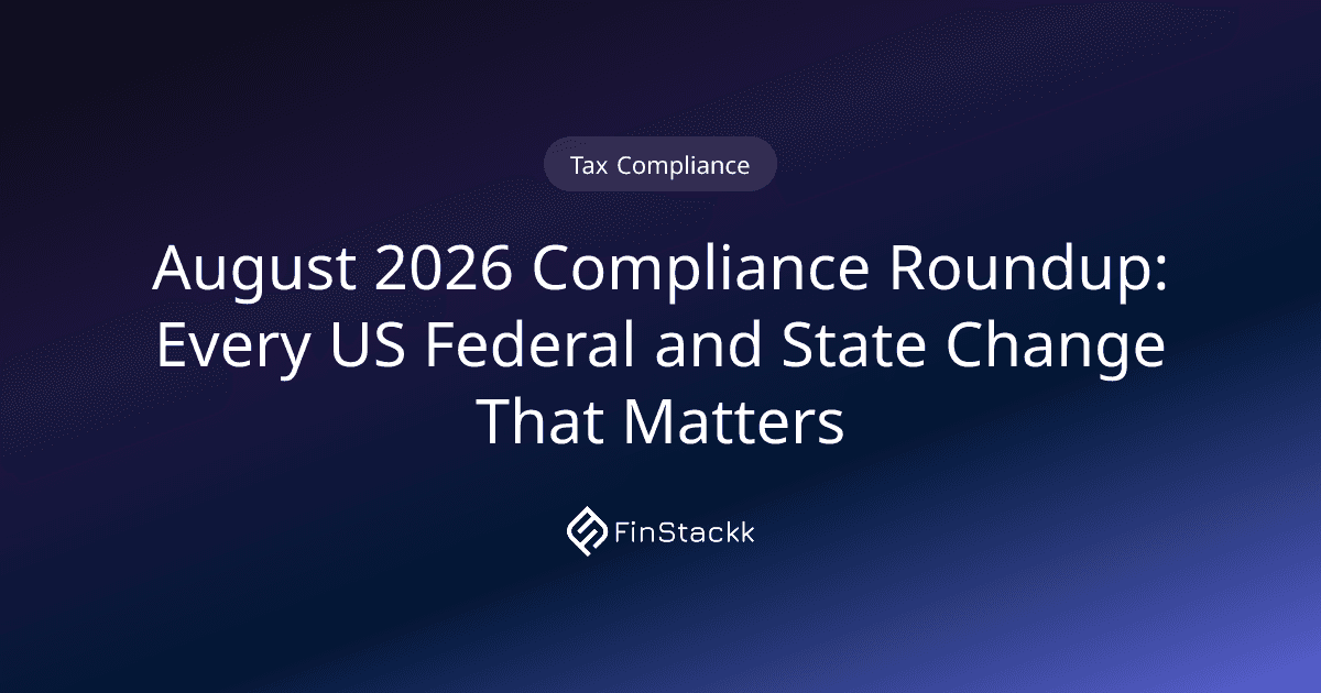 August 2026 Compliance Roundup: Every US Federal and State Change That Matters