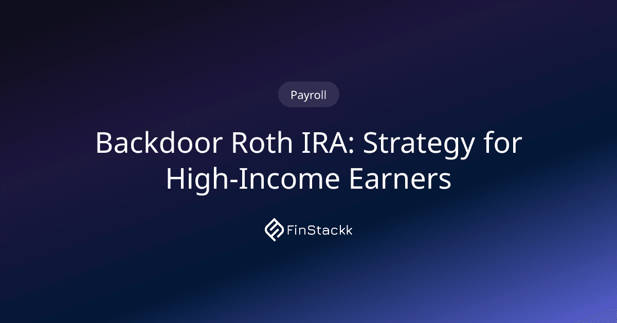 Backdoor Roth IRA: Strategy for High-Income Earners