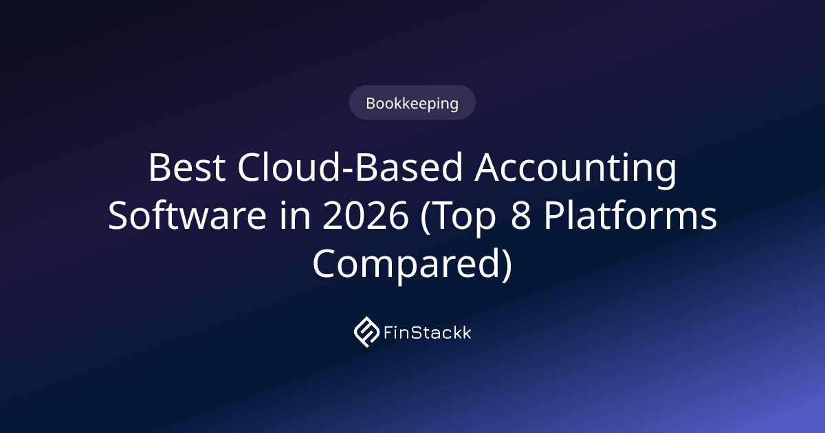 Best Cloud-Based Accounting Software in 2026 (Top 8 Platforms Compared)