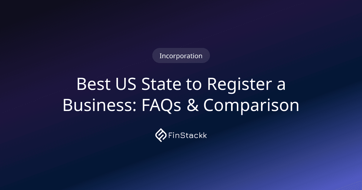 Best US State to Register a Business: FAQs & Comparison
