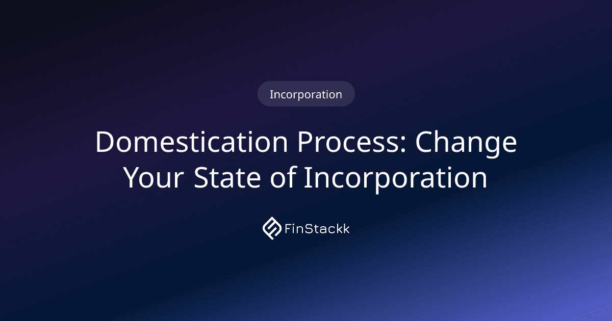 Domestication Process: Change Your State of Incorporation