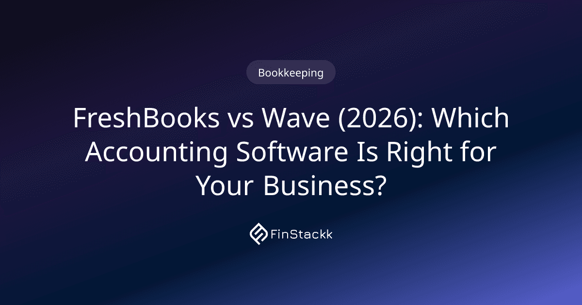 FreshBooks vs Wave (2026): Which Accounting Software Is Right for Your Business?