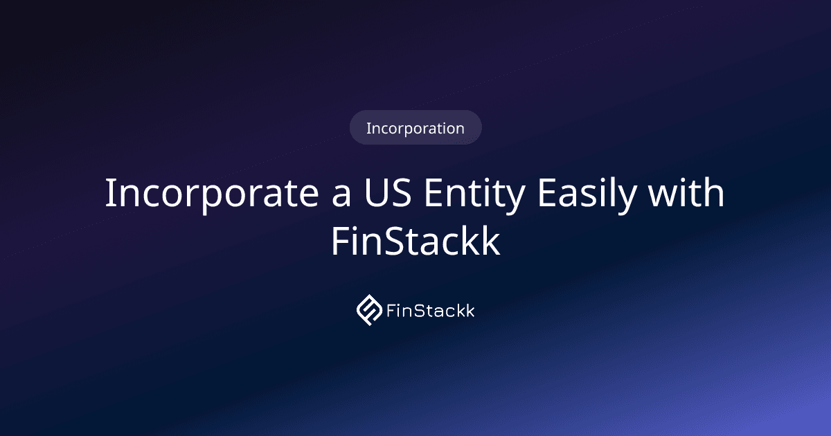 Incorporate a US Entity Easily with FinStackk