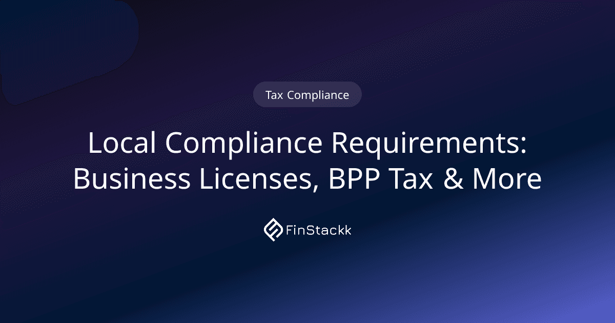 Local Compliance Requirements: Business Licenses, BPP Tax & More