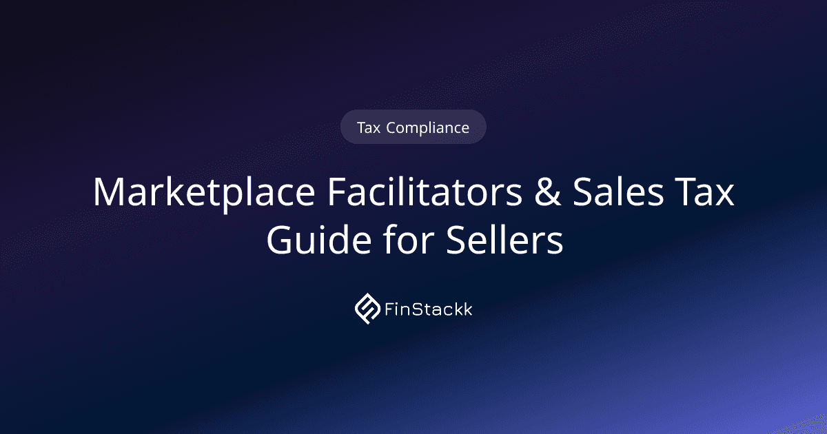 Marketplace Facilitators & Sales Tax Guide for Sellers