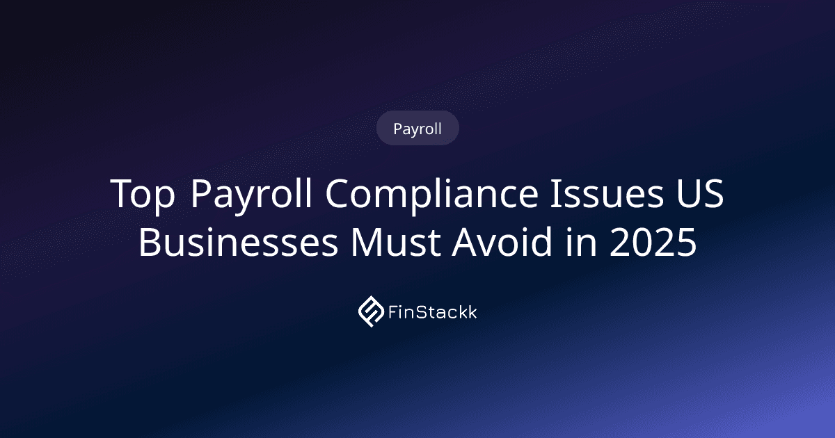 Top Payroll Compliance Issues US Businesses Must Avoid in 2025