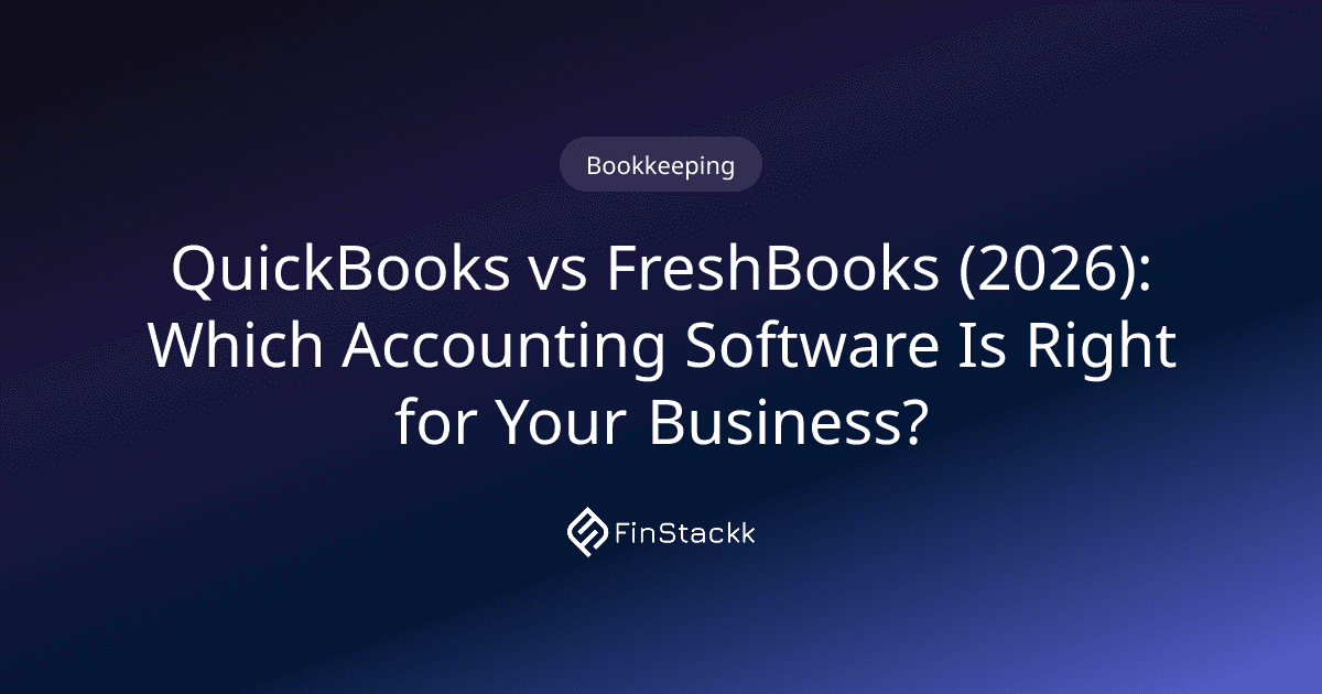 QuickBooks vs FreshBooks (2026): Which Accounting Software Is Right for Your Business?