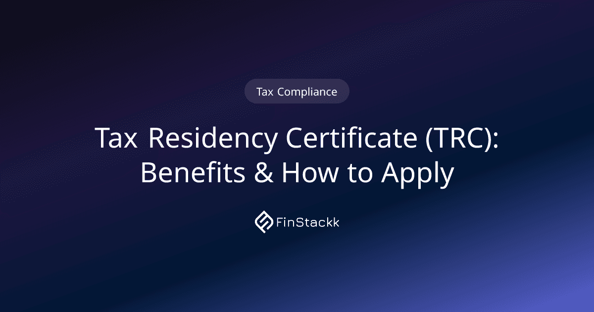 Tax Residency Certificate (TRC): Benefits & How to Apply