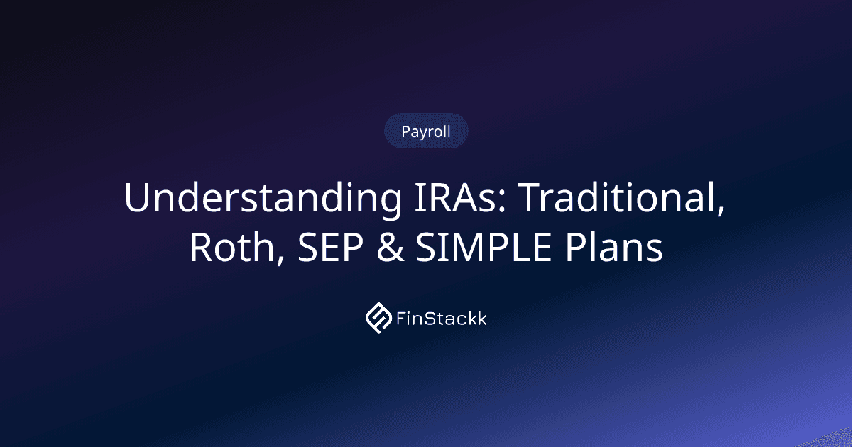 Understanding IRAs: Traditional, Roth, SEP & SIMPLE Plans