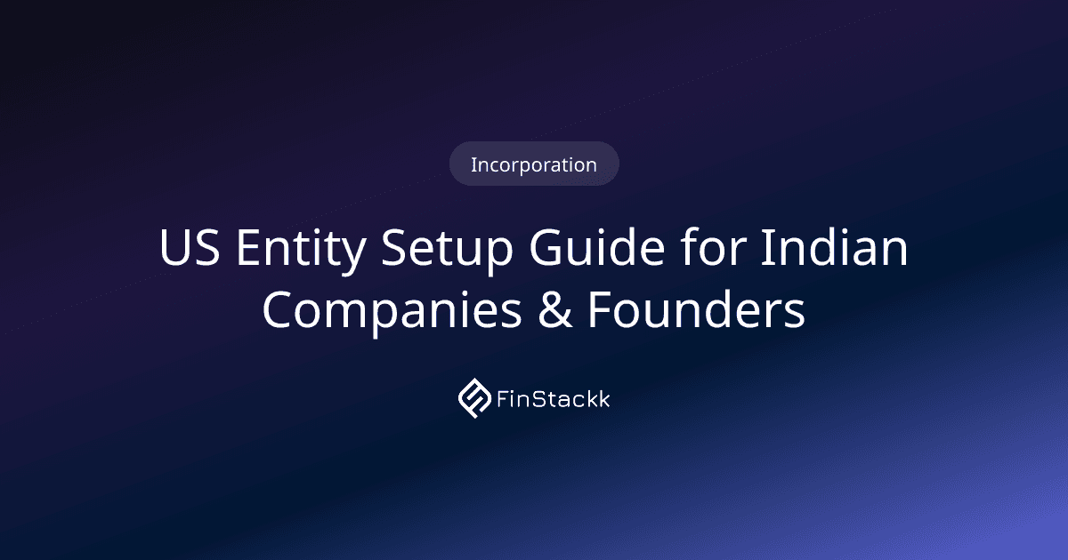 US Entity Setup Guide for Indian Companies & Founders