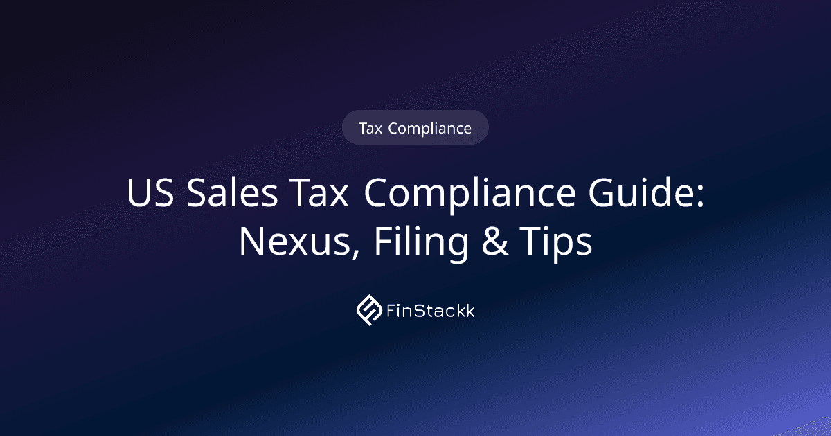 US Sales Tax Compliance Guide: Nexus, Filing & Tips